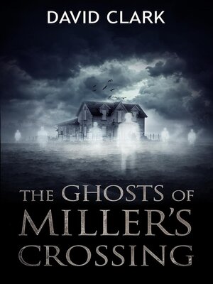 cover image of The Ghosts of Miller's Crossing